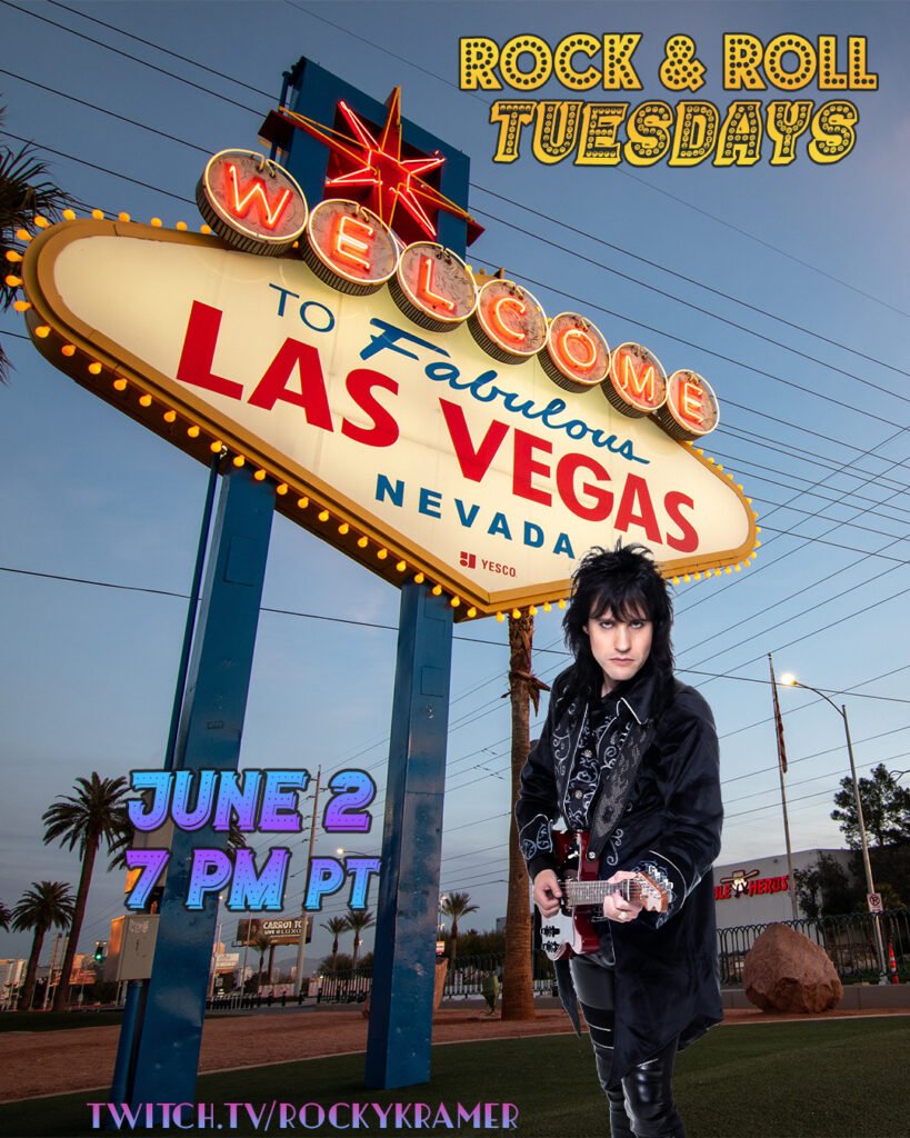 Rocky Kramer’s Rock & Roll Tuesdays Presents  “Las Vegas”  On Tuesday, June 2nd, 2026 7 PM PT on Twitch