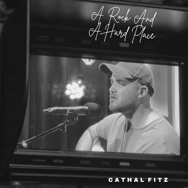 Cathal Fitz unveils the organic new single, A Rock and a Hard Place Cathal Fitz unveils the organic new single, A Rock and a Hard Place