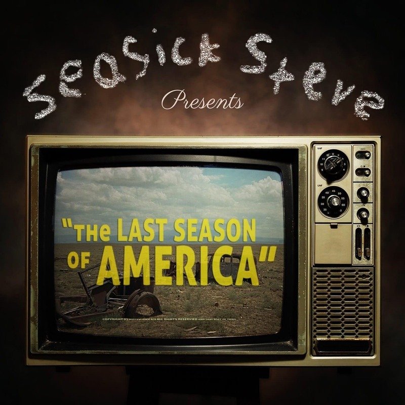 Seasick Steve The Last Season of America Seasick Steve The Last Season of America